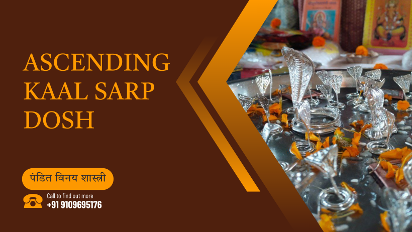 Ascending Kaal Sarp Dosh