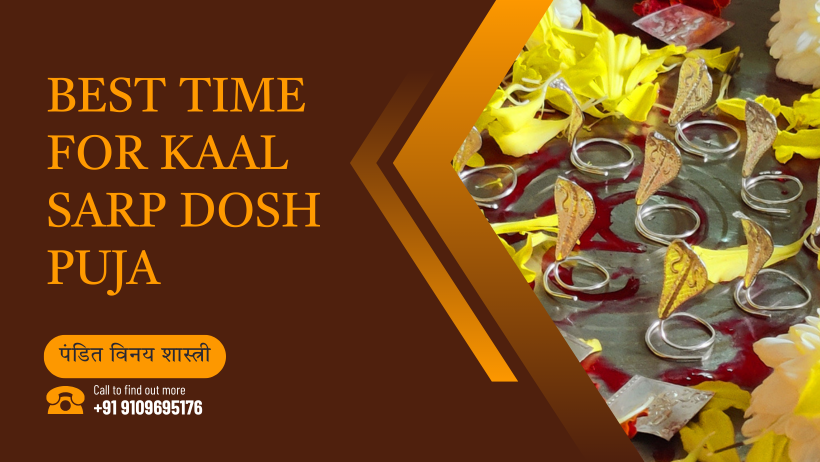 Best Time For Kaal Sarp Dosh Puja