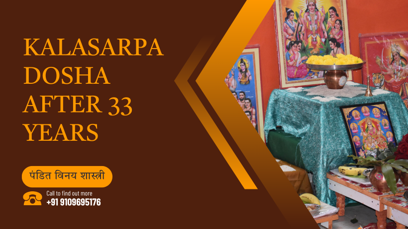 KalaSarpa Dosha After 33 Years